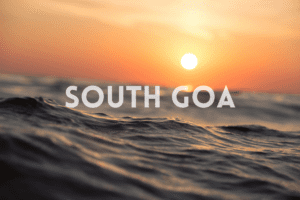 Exploring 20 Best Places to Visit in South Goa